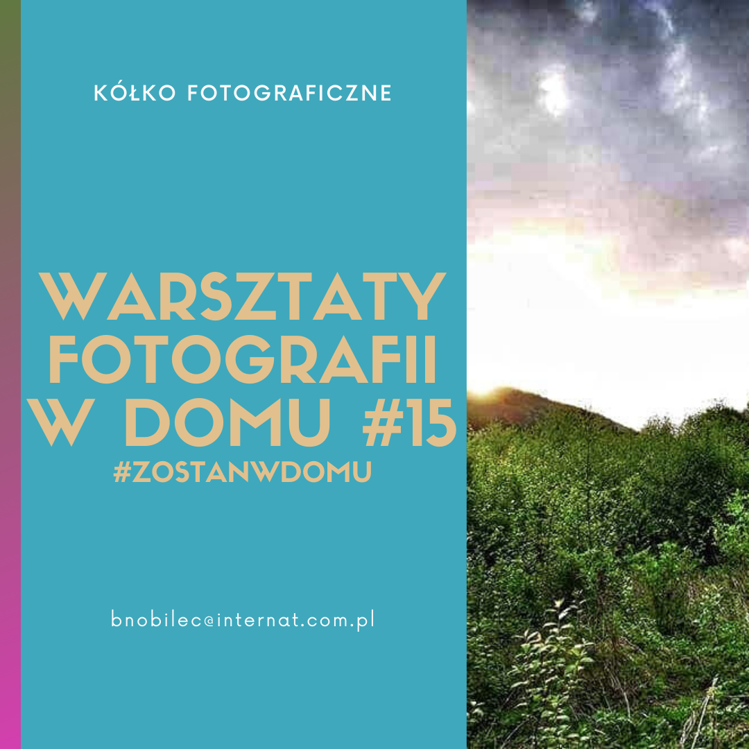 DOSKONALIMY W DOMU SWÓJ WARSZTAT FOTOGRAFICZNY #15 